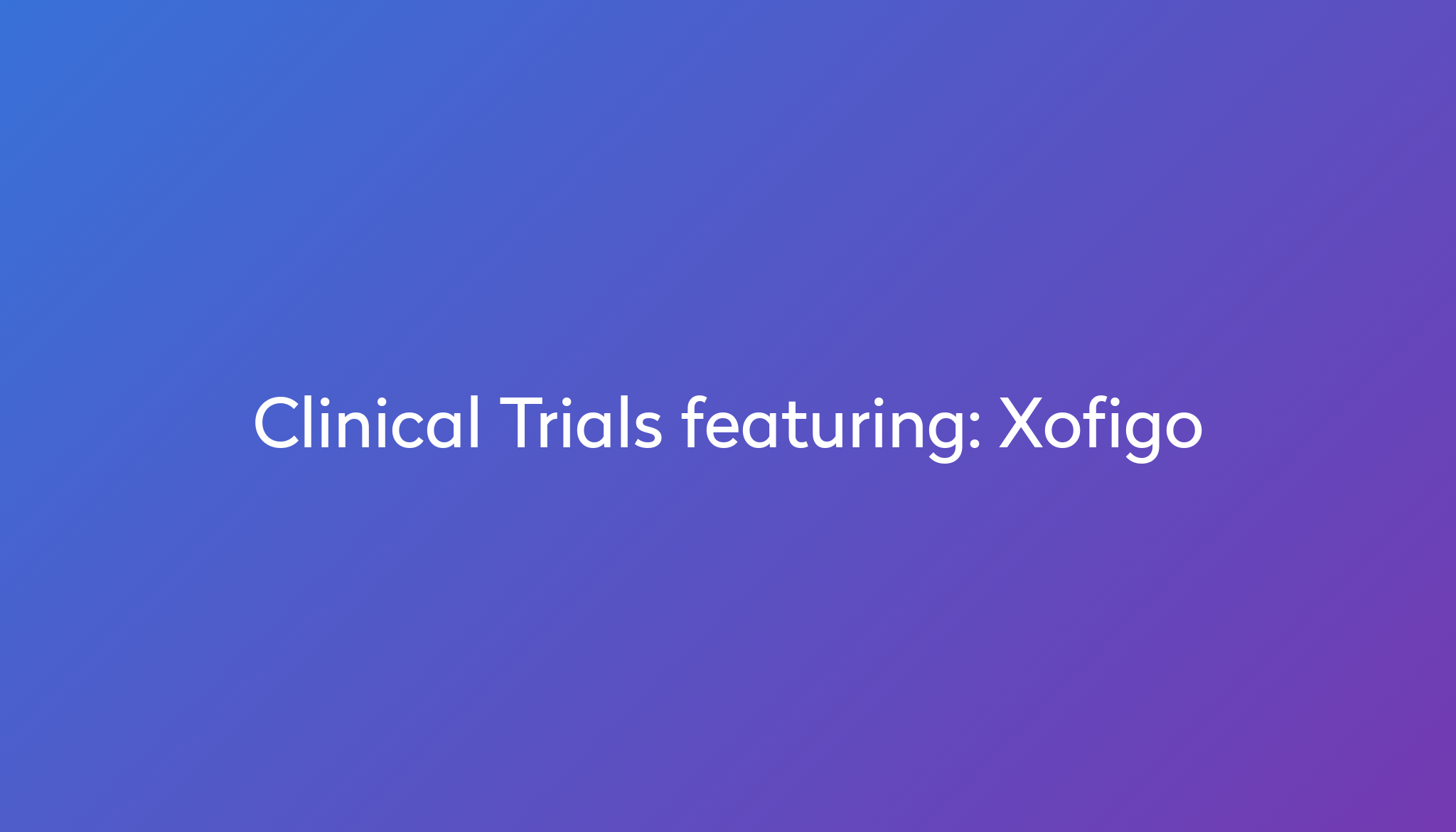 Xofigo Everything You Need To Know Power   Clinical Trials Featuring %0A%0AXofigo 